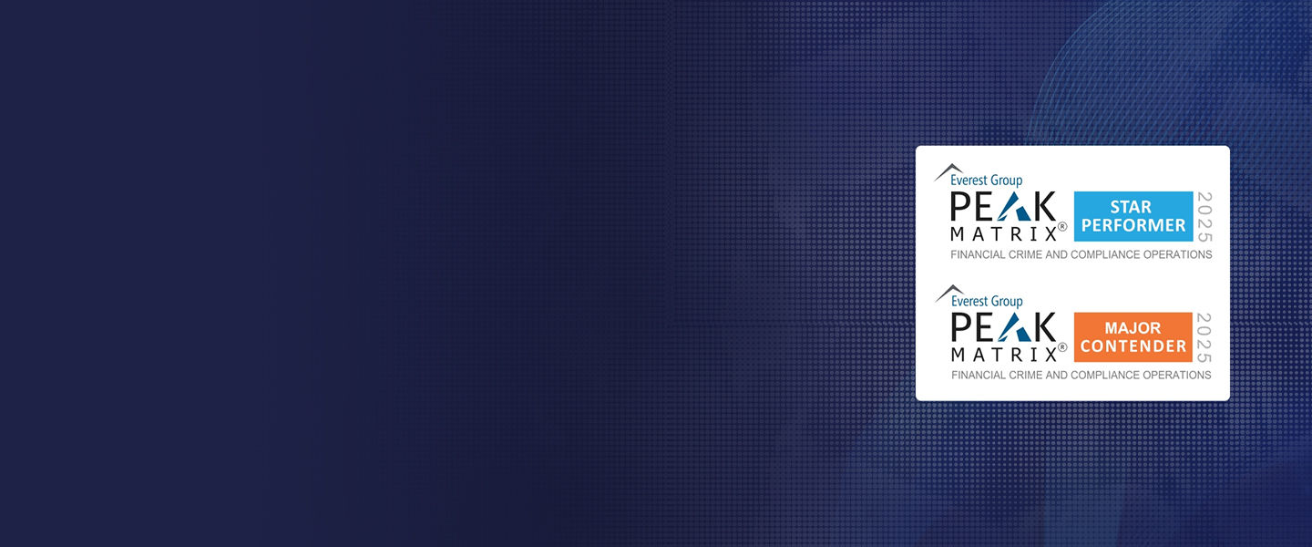 Star Performer; Major Contender for Financial Crime and Compliance (FCC) Operations in Everest Group's 2025 PEAK Matrix®